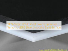 100% Virgin HDPE Sheet Low Temperature Tenacity , LDPE Sheet Smooth / Sand Surface